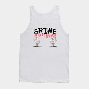 Grime Is Not Dead Tank Top